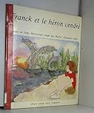  Grand carré. Franck et le héron cendré, fascicule 1