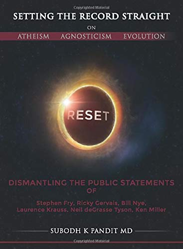 Setting the Record Straight on Atheism, Agnosticism, and Evolution: Dismantling the Public Comments of Stephen Fry, Ricky Gervais, Bill Nye, Laurence Krauss, Neil deGrasse Tyson