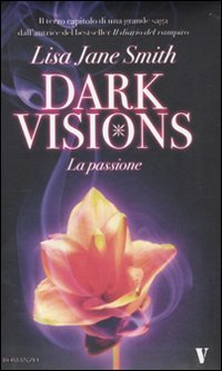 La passione. Dark visions La passione. Dark visions