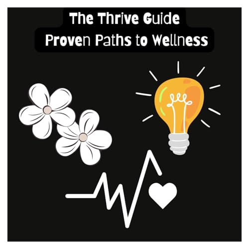 The Thrive Guide: Proven Paths to Wellness cover art