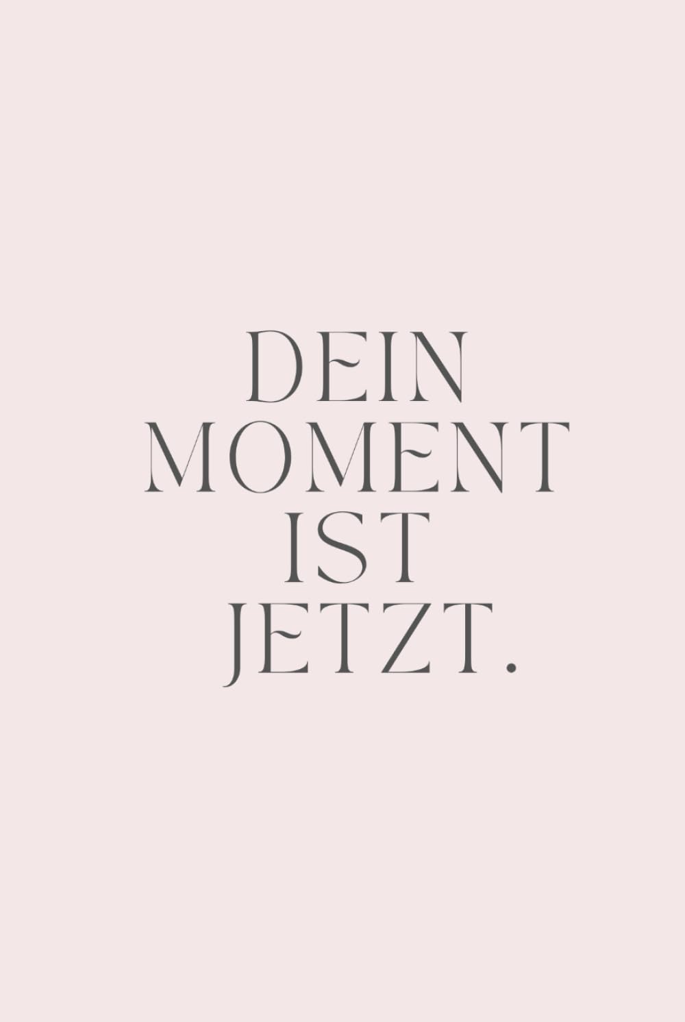 DEIN MOMENT IST JETZT.: Achtsamkeitsjournal für dein halbes Jahr voller Bewusstsein, Mondmagie und Selbstfürsorge.