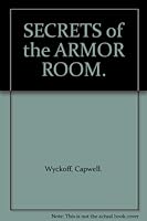 SECRETS of the ARMOR ROOM. B002EZQ1J8 Book Cover