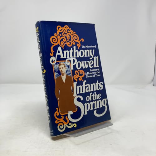 Infants of the Spring: The Memoirs of Anthony P... 0030209919 Book Cover