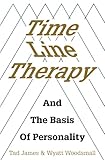 Time Line Therapy And The Basis Of Personality (Pedagogy for a Changing World)