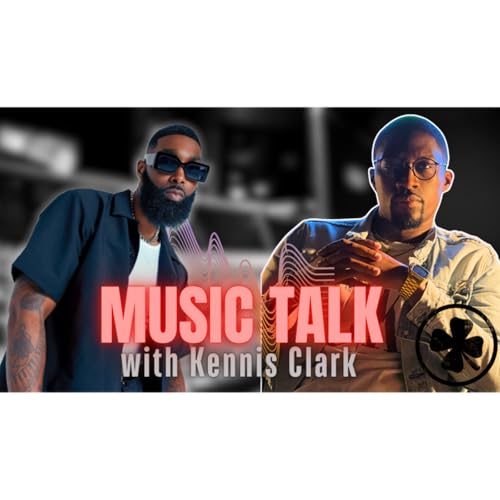 Music Talk | Kennis Clark