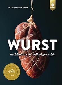 Wurst: nachhaltig & selbstgemacht