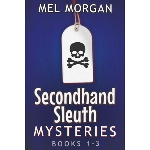 Secondhand Sleuth Mysteries Books 1-3 by Mel Morgan episode artwork