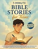 7-Minute Bible Stories For Teens: 21 Bible Stories Simplified And Modernized with Interactive Workbook And Journaling To Build Faith, Overcome Challenges, And Discover Values