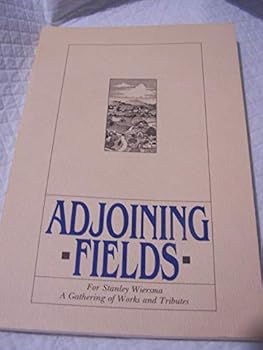 Paperback Adjoining Fields - For Stanley Wiersma, a Gathering of Works and Tributes Book