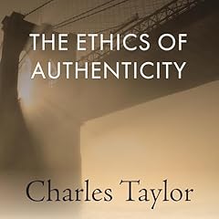 The Ethics of Authenticity Audiolibro Por Charles Taylor arte de portada