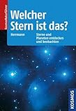Welcher Stern ist das?: Sterne und Planeten entdecken und beobachten - Joachim Herrmann 