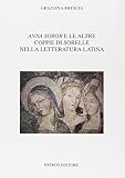 Anna soror e le altre coppie di sorelle nella letteratura latina
