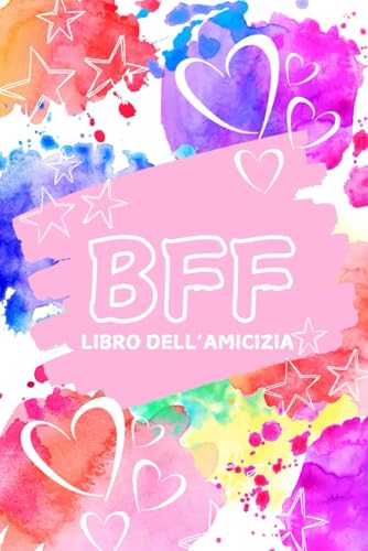 BFF: LIBRO DELL'AMICIZIA