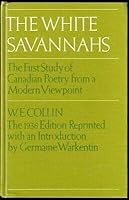 William Edwin Collin / White Savannahs Literature of Canada poetry and 1975 B08RWPC1XM Book Cover