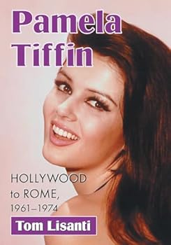 Paperback Pamela Tiffin: Hollywood to Rome, 1961-1974 Book