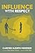 Influence with Respect