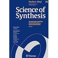 Science of Synthesis: Houben-Weyl Methods of Molecular Transformations Vol. 36