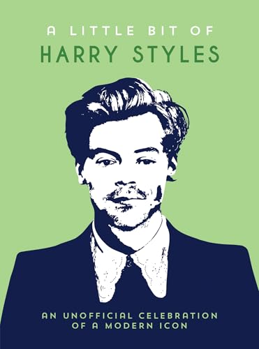 A Little Bit of Harry Styles: An Unofficial Celebration of a Modern Icon