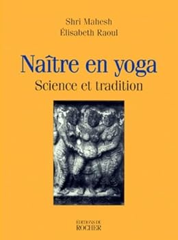 Paperback NAITRE EN YOGA. Science et tradition (ROC.DOC.SOCIETE) [French] Book
