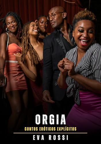 Orgia: Contos Eróticos Explícitos