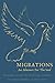 Migrations: An Almanac for the Soul