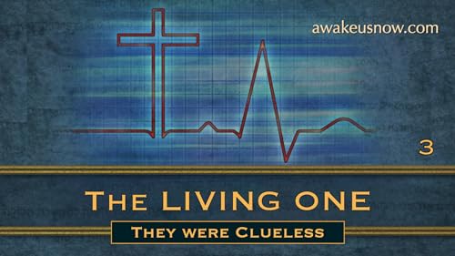 The Living One - Week 3: They Were Clueless