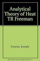 Analytical Theory of Heat TR Freeman B000X54WF6 Book Cover