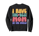 Photo Gallery cutie i have the best mom in the world mothers day for girls felpa Photo Gallery cutie i have the best mom in the world mothers day for girls felpa