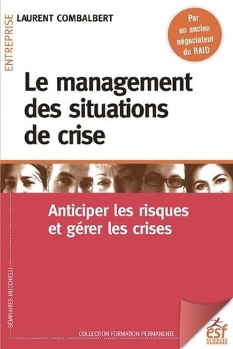 livre Le management des situations de crise: Anticiper les risques et gérer les crises