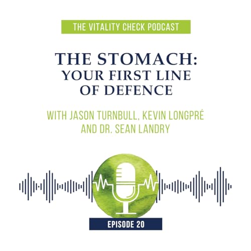 Ep. 20 &ndash; The Stomach: Your First Line of Defence