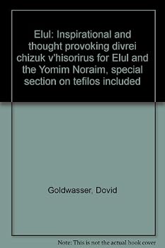 Unknown Binding Elul: Inspirational and thought provoking divrei chizuk v'hisorirus for Elul and the Yomim Noraim, special section on tefilos included Book