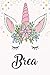 Produktbild Brea: Unicorn Notebook For Girls, Personalized Unicorn Gifts For Girls , Notebook with Personalized Name, Perfect Gift For Birthday Christmas and Graduation 120 Pages - 6x9 Size