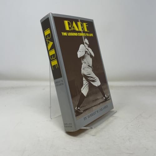 Babe: The Legend Comes to Life 0671217704 Book Cover