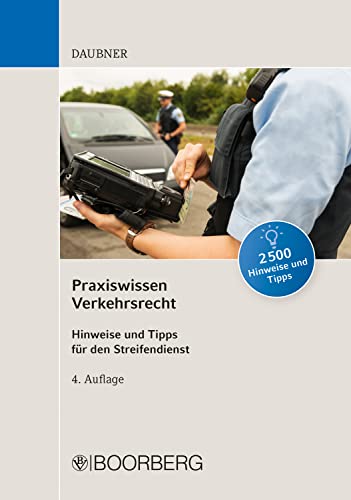 Praxiswissen Verkehrsrecht: Hinweise und Tipps für den Streifendienst (German Edition)