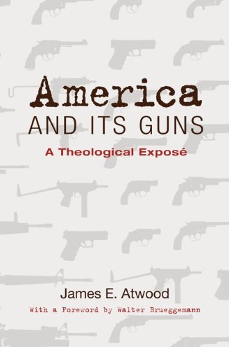 America and Its Guns: A Theological Exposé