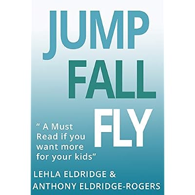 JUMP, FALL, FLY, from Schooling to Homeschooling to Unschooling