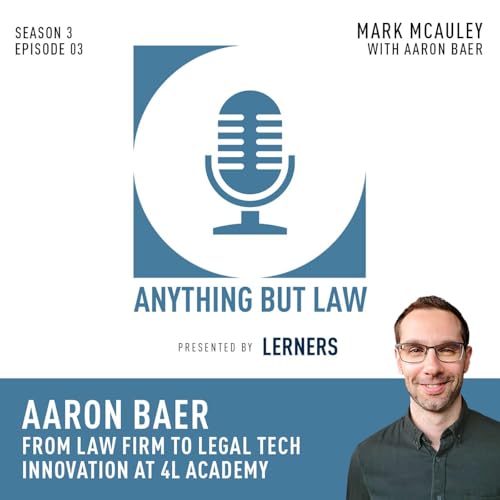 Aaron Baer: From Law Firm to Legal Tech Innovation at 4L Academy