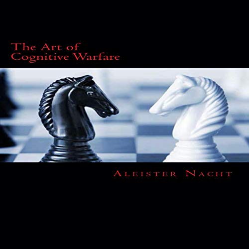 The Art of Cognitive Warfare by Aleister Nacht episode artwork