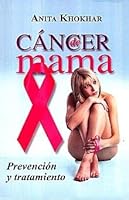 Cancer de mama. Prevencion y tratamiento 6071406773 Book Cover