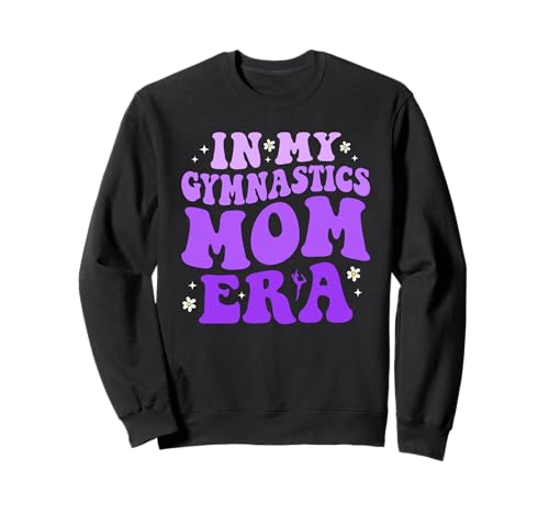 Funny In My Gymnastics Mom Era Gymnast Sports Mom Life Cool Sweatshirt