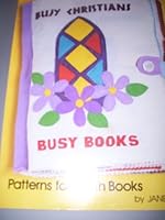 Busy Christians: Patterns for cloth books (Her Busy books ; [4]) 0570079284 Book Cover