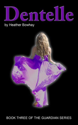 Dentelle (The Guardian Series Book 3)