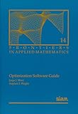 Optimization Software Guide (Frontiers in Applied Mathematics, Series Number 14)