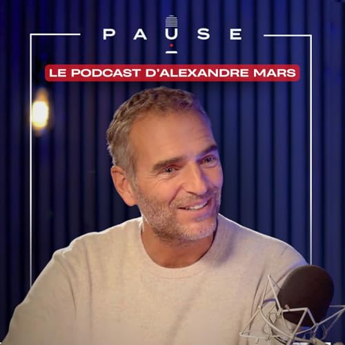 『PAUSE - le podcast d’Alexandre Mars』のカバーアート