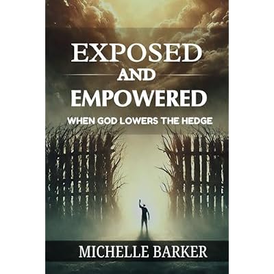 Exposed And Empowered: When God Lowers The Hedge