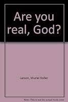 Are You Real, God? B00072OESA Book Cover