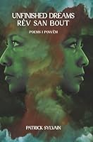 Unfinished Dreams | Rèv San Bout 1680841246 Book Cover