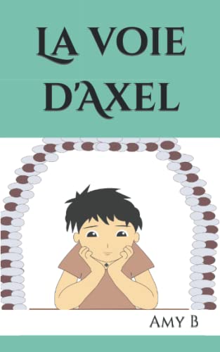 La voie d'Axel (French Edition)