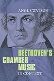 Beethoven's Chamber Music in Context