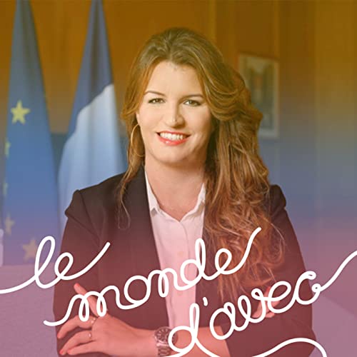 Le Monde d'Avec Podcast Por Marl&egrave;ne Schiappa arte de portada